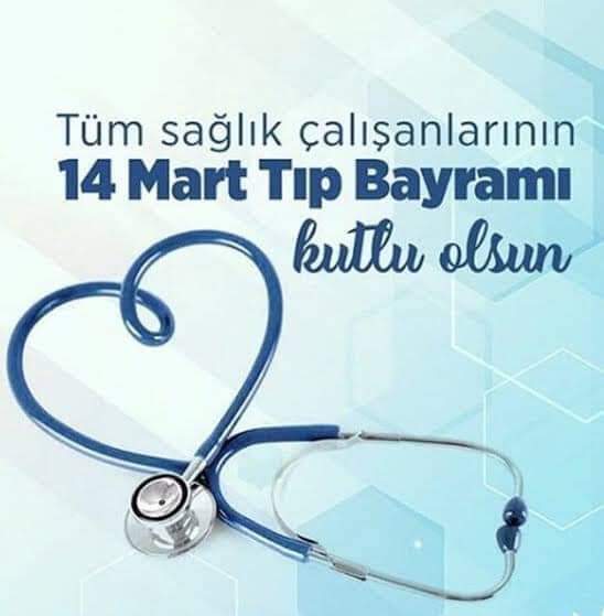 Tüm Sağlık Çalışanlarımızın 14 Mart Tıp Bayramını Kutluyoruz!