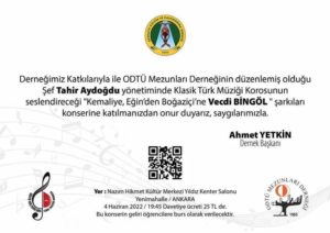 ODTÜ Türk Sanat Müziği Korosu ve Sürpriz Sanatçıların katılacağı Nazım Hikmet Kültür Merkezi Yıldız Kenter Salonunda 4 Haziran 2022 saat 19.45 de 